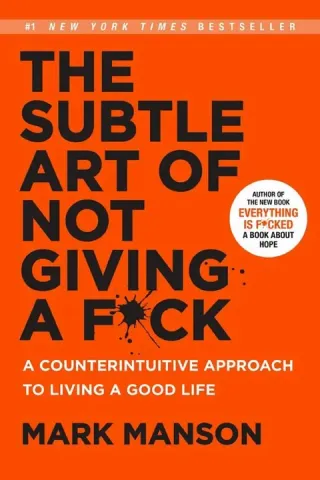 The Subtle Art of Not Giving a F*ck: A Counterintuitive Approach to Living a Good Life cover