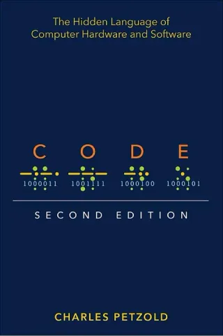 Code: The Hidden Language of Computer Hardware and Software cover