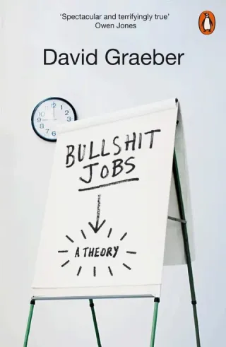 Bullshit Jobs: A Theory cover