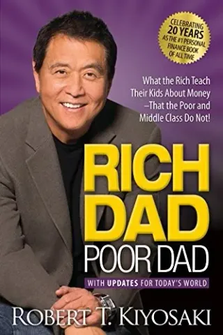 Rich Dad Poor Dad: What the Rich Teach Their Kids About Money—That the Poor and Middle Class Do Not! cover