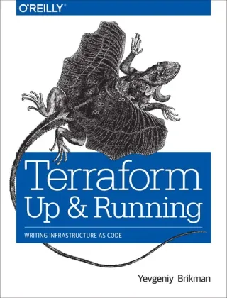 Terraform: Up and Running: Writing Infrastructure as Code cover