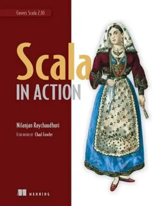 Scala in Action: Covers Scala 2.10 cover
