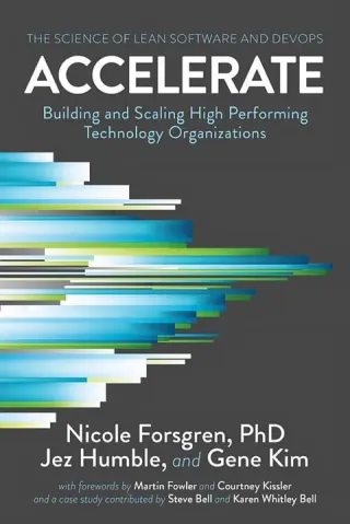 Accelerate: Building and Scaling High Performing Technology Organizations cover