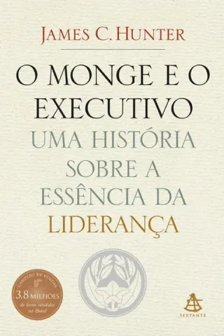 O Monge e o Executivo: Uma História Sobre a Essência da Liderança cover